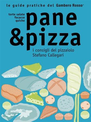 cover image of Pane & Pizza--Le guide pratiche del Gambero Rosso